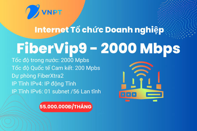 Giới thiệu gói Lắp Internet Cáp quang VNPT Đồng Nai, Gói FiberVip9 2000Mbps