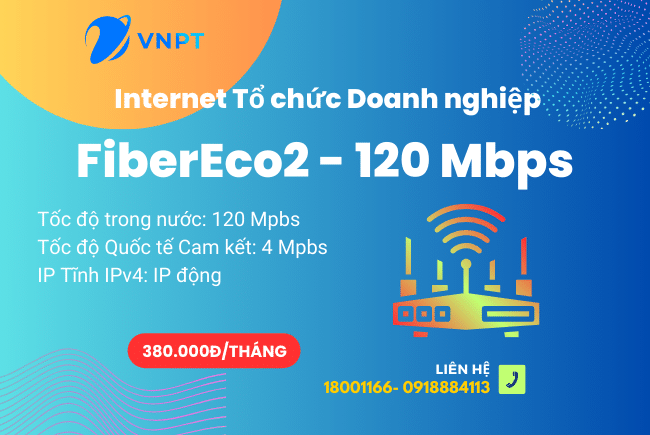 Lắp Internet VNPT Đồng Nai cho Doanh nghiệp, Gói FiberEco2 120Mbp